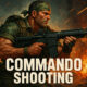 Commando Shooting Play Browser Games